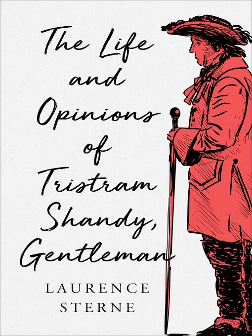 Title details for The Life and Opinions of Tristram Shandy, Gentleman by Laurence Sterne - Available